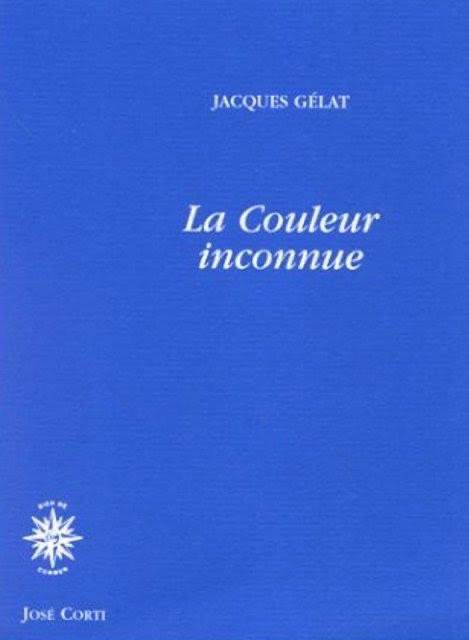 Jacques Gélat – La couleur inconnue